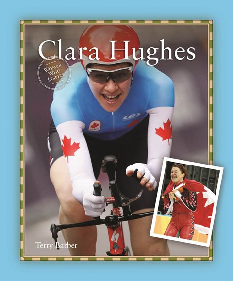 Women Who Inspire: Clara Hughes